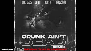 Duke Deuce  Crunk Ain’t Dead Remix ft Lil Jon Juicy J amp Project Pat 1 hour [upl. by Liebermann562]