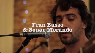 Ser  Fran Busso amp Sonar Morando [upl. by Nhor]