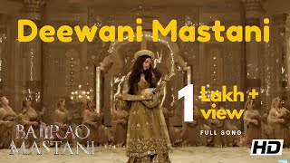 Deewani Mastani Full Song  Bajirao Mastani  Deepika Padukone [upl. by Soilisav258]