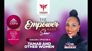 The Empower a Woman Show S2 E4 Tamar and other women [upl. by Nassi986]