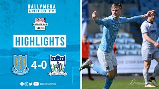 MATCH HIGHLIGHTS  Ballymena United 40 Newry City [upl. by Enitsed]