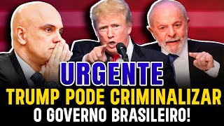 🌟 BOMBA TRUMP Planeja quotCRIMINALIZARquot o Governo Brasileiro alerta Deputado 🇧🇷🔥 [upl. by Roscoe]