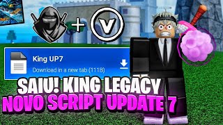 🔥UPDATE 7 SAIU KING LEGACY Script Hack AUTO FARM  AUTO KAIDO  NEW SEA E DRAGON V2 RAID MOBILE [upl. by Adah490]