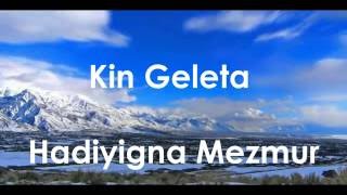 Kin Geleta Hadiyigna Mezmur New [upl. by Mitzi516]