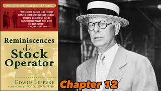 Jesse Livermore  Reminiscences of a Stock Operator  Chapter 12 [upl. by Higginbotham584]