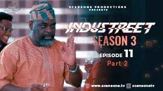 INDUSTREET S3EP11 SHOWDOWN Part 2  Funke Akindele Martinsfeelz Sonorous Mo Eazy [upl. by Nebuer815]