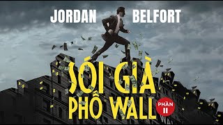 Sách Nói Sói Già Phố Wall  Phần II  Chương 1  Jordan Belfort [upl. by Eninaej]