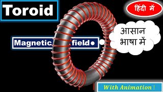 Explaining Toroid Magnetic Field with Animation in Hindi [upl. by Oirobil127]