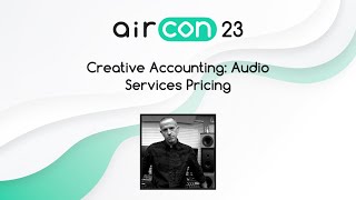 Creative Accounting Audio Services Pricing Nathan Moody AirCon23 [upl. by Marcy]