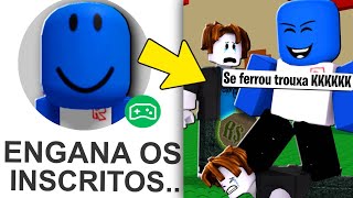 O YOUTUBER MAIS MENTIROSO de ROBLOXEngana os Inscritos [upl. by Eclud]