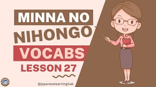 Minna no Nihongo Lesson 27 VOCABS [upl. by Dimond]