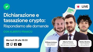 Dichiarazione e tassazione crypto rispondiamo alle domande [upl. by Burley]