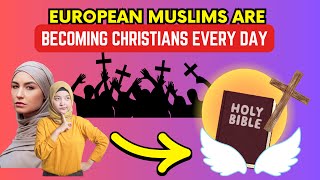 10 European Nations Where MUSLIMS QUICKLY Convert To CHRISTIANITY Everyday Islam to Christians [upl. by Gney410]