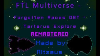 FTL Multiverse  Forgotten Races Addon OST  Tartarus REMASTERED Explore [upl. by Alletsirhc]