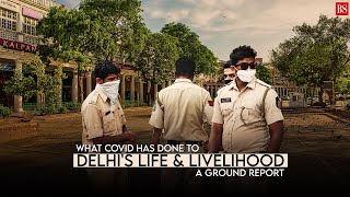 What Covid has done to Delhis life amp livelihood A ground report [upl. by Markus]