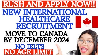 Come To Canada By December 2024 New International Healthcare Recruitment Move With Family [upl. by Ariday]