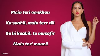 O Saki Saki Lyrics  Nora Fatehi  Neha K  Tulsi K  B Praak  Batla House [upl. by Urban401]