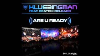 DJ Klubbingman feat Beatrix Delgado  Are You Ready Club Mix [upl. by Richella]