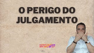 O Perigo do Julgamento [upl. by Sucerdor]