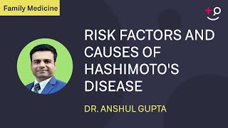 What are the risk factors and causes of Hashimotos disease [upl. by Dominik873]