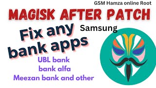 Fix bank app after patch Samsung  magisk root hide  after magisk root bank apps not working fix [upl. by Leoni]