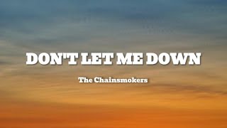 The Chainsmokers  Dont Let Me Down Lyrics ft Daya [upl. by Hagi]