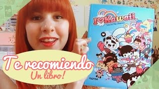 【TE RECOMIENDO UN LIBRO】 I ❤ kawaii By Charuca  ・ｖ・ [upl. by Dream]