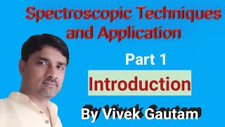 1 of 5 Spectroscopic Techniques and Application  Spectroscopy Introduction  BTech 1st year [upl. by Woodruff]