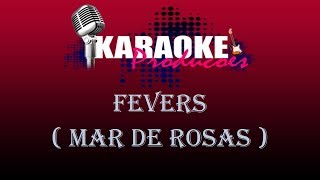 FEVERS  MAR DE ROSAS  KARAOKE [upl. by Slerahc]