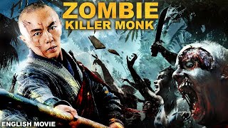 ZOMBIE KILLER MONK  English Movie  Chinese Horror Action Full Movie In English  Hollywood Movies [upl. by Merriam536]