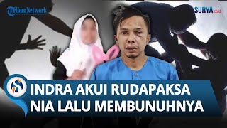 PENGAKUAN BIADAB Indra Sudah Diincar Lama amp Akui Rudapaksa Nia sebelum Dibunuh [upl. by Raul120]