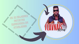 10 Melhores Artistas Guiguis da atualidade Flavnais FDB [upl. by Airotkciv]