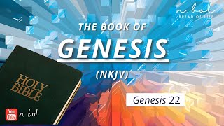 Genesis 22  NKJV Audio Bible with Text BREAD OF LIFE [upl. by Benedict]