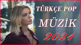 Türkçe Pop Şarkılar 2021  Yeni Hit Şarkılar 2021😀😊😁Reklamsız sürekli müzik dinleyin [upl. by Bluh]