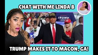 Chat With Me Linda B is live in Macon GA For the Trump Rally [upl. by Rodd]