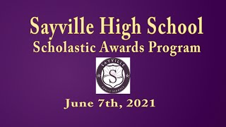 June 7th 2021 Sayville High School Scholastic Awards Program [upl. by Eirrok]