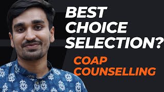 🔥BEST CHOICE SELECTION🔥 COAP COUNSELLING 2022 [upl. by Arihsaj]