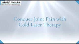 Conquer Joint Pain with Cold Laser Therapy [upl. by Rico]