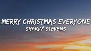 Shakin Stevens  Merry Christmas Everyone Lyrics [upl. by Azila21]