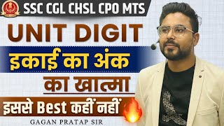 UNIT DIGIT इकाई का अंक का खात्मा 🔥 इससे Best कहीं नहीं Gagan Pratap Sir ssc [upl. by Tjaden71]