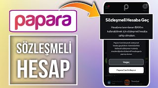 PAPARA SÖZLEŞMELİ HESABA GEÇME [upl. by Blase]