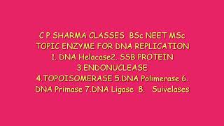 Enzyme For DNA Replication DNA Polymerase HelicaseTopoisomerase Ligase DNA Primase suivelase cp [upl. by Odetta]