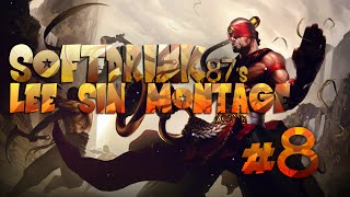 SoftDrink87s High Elo Lee Sin Montage 8  edited by Oxidator [upl. by Chariot]