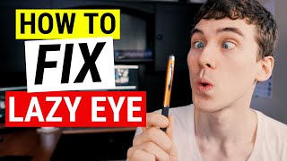 HOW TO FIX LAZY EYE  Amblyopia Treatment Strategies [upl. by Arvy548]