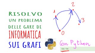 INF Risolvo un problema sui grafi tratto dalle Olimpiadi di Informatica con Python [upl. by Eirak900]