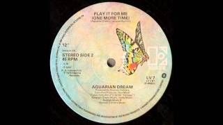 Aquarian Dream  Play It For Me One More Time [upl. by Anidal]