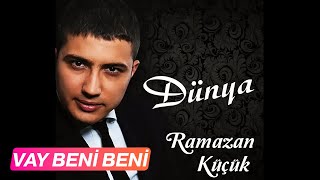 Ramazan Küçük  Vay Beni Beni [upl. by Luhe]