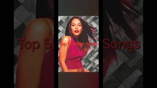 Top 5 Aaliyah Songs aaliyah rhythmandblues pop hiphop neosoul [upl. by Erasaec]