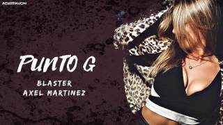 PUNTO G  BRYTIAGO FT DARELL  BLASTER DJ FT AXEL MARTINEZ 2017 [upl. by Donnelly]