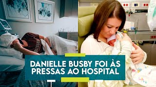 POR QUE DANIELLE BUSBY FOI PARAR NO HOSPITAL  OS BUSBYS 5 [upl. by Mairhpe229]